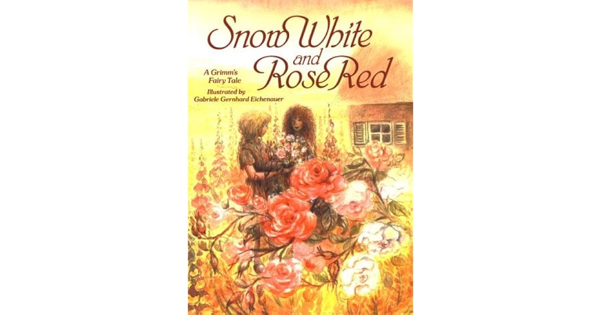 Snow White and Rose Red by Jacob Grimm — Reviews, Discussion, Lists