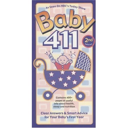 Baby 411 Clear Answers & Smart Advice for Your Baby's First Year by