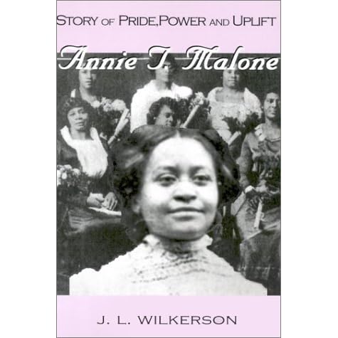 Story of Pride, Power and Uplift: Annie T. Malone by J. L. Wilkerson