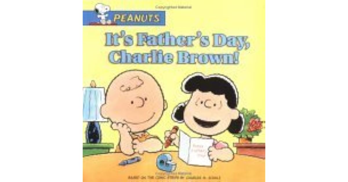 It's Father's Day, Charlie Brown! by Tom Brannon — Reviews, Discussion, Lists