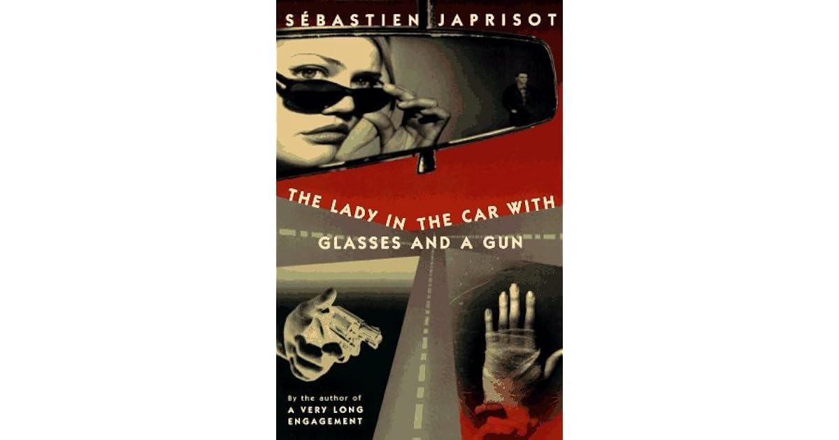 The Lady In The Car With Glasses And A Gun