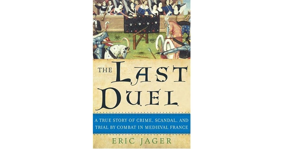 The Last Duel Eric Jager