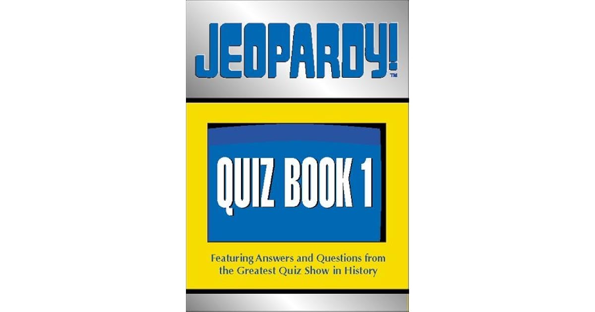 Jeopardy! Quiz Book 1 by Sony — Reviews, Discussion, Lists