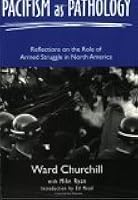 Pacifism as Pathology: Reflections on the Role of Armed Struggle in North America