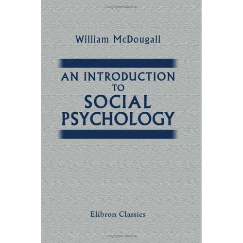 An Introduction to Social Psychology by William McDougall — Reviews