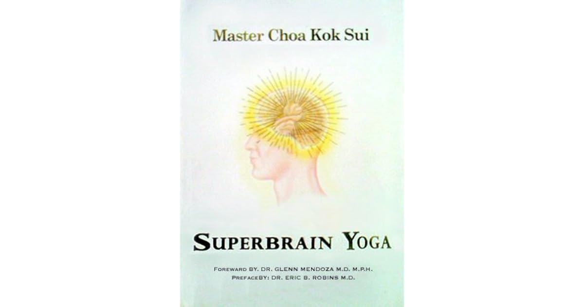 Superbrain Yoga by Choa Kok Sui — Reviews, Discussion, Bookclubs, Lists
