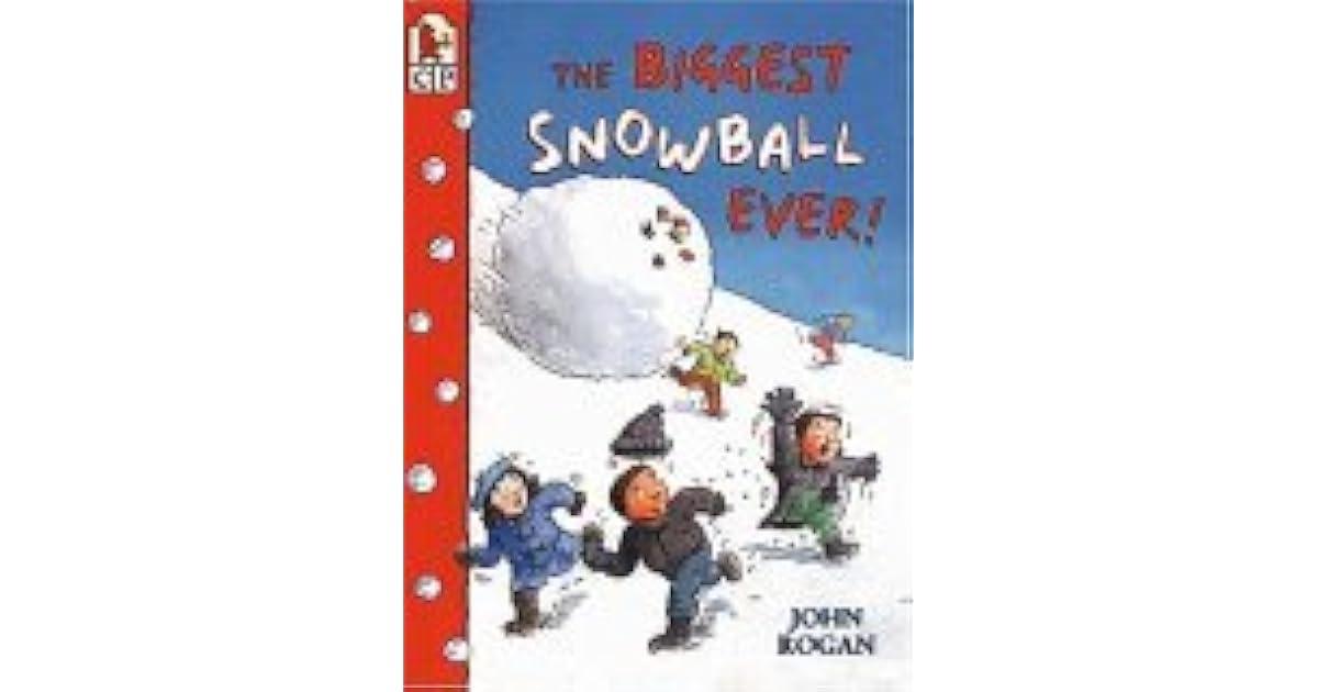 The Biggest Snowball Ever! by John Rogan — Reviews, Discussion