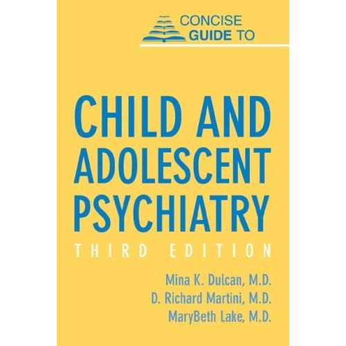 Concise Guide to Child and Adolescent Psychiatry by Mina K. Dulcan