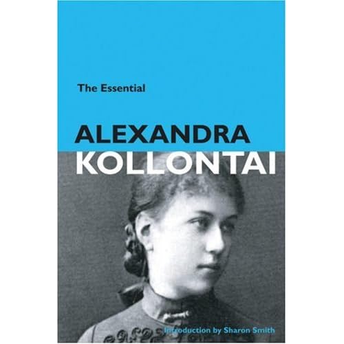 The Essential Alexandra Kollontai by Aleksandra Mijaïlovna Kollontaï