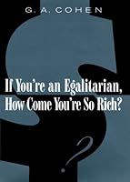 If You're an Egalitarian, How Come You're So Rich?