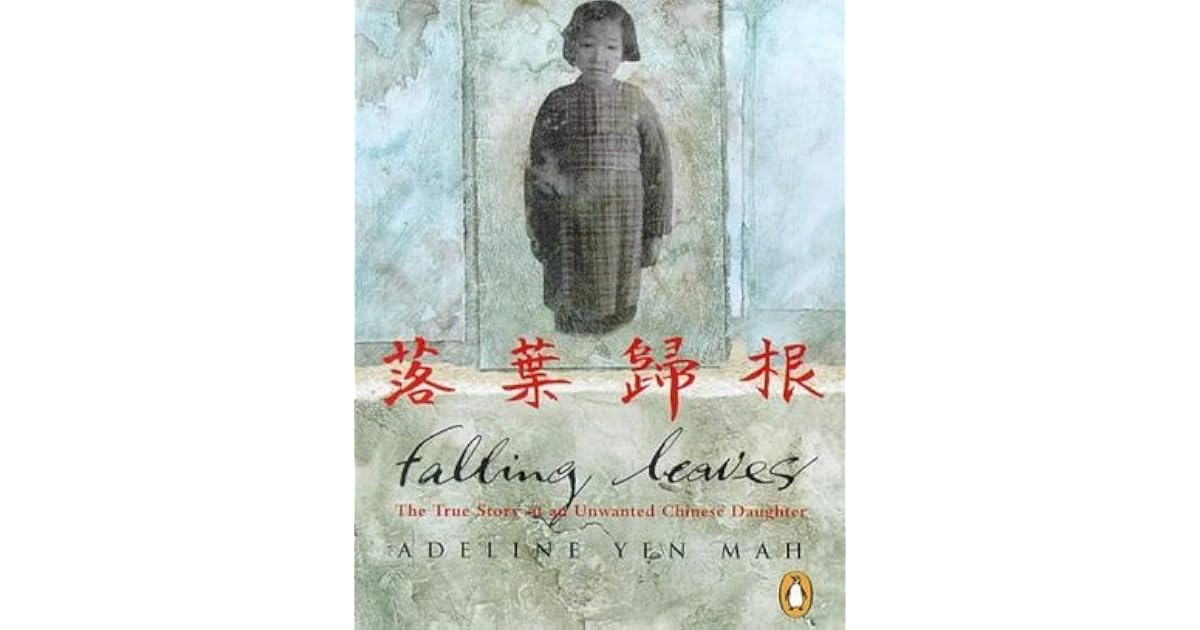 Falling Leaves Return To Their Roots by Adeline Yen Mah — Reviews
