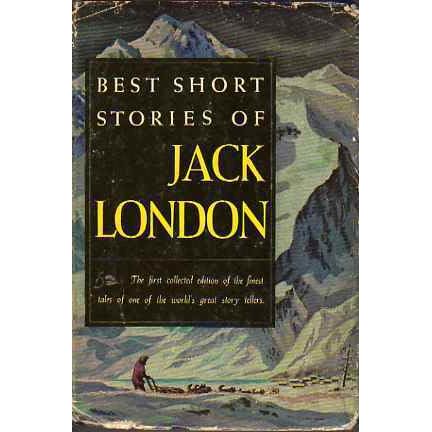 Best Short Stories of Jack London by Jack London — Reviews, Discussion ...