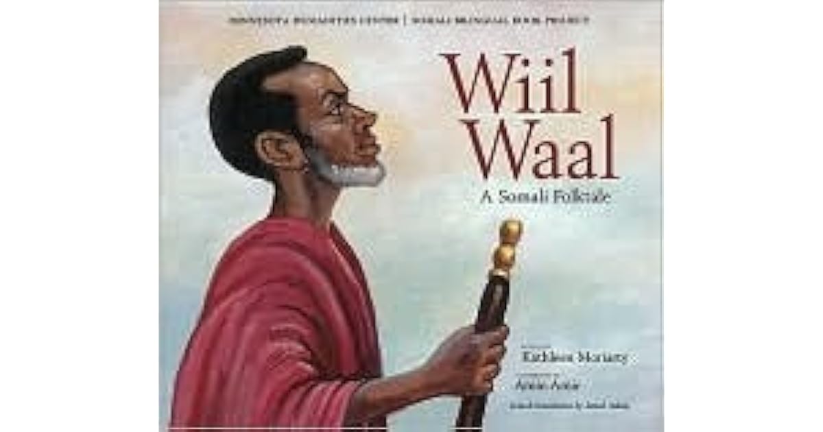 Wiil Waal: A Somali Folktale by Kathleen Moriarty — Reviews, Discussion