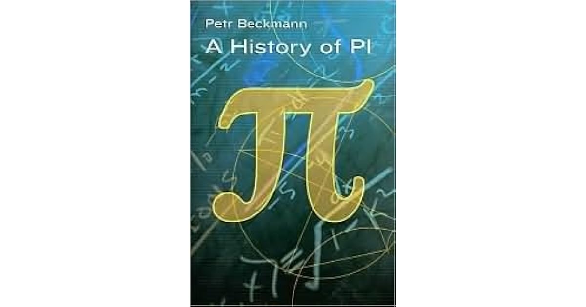 A History of Pi by Petr Beckmann — Reviews, Discussion, Lists