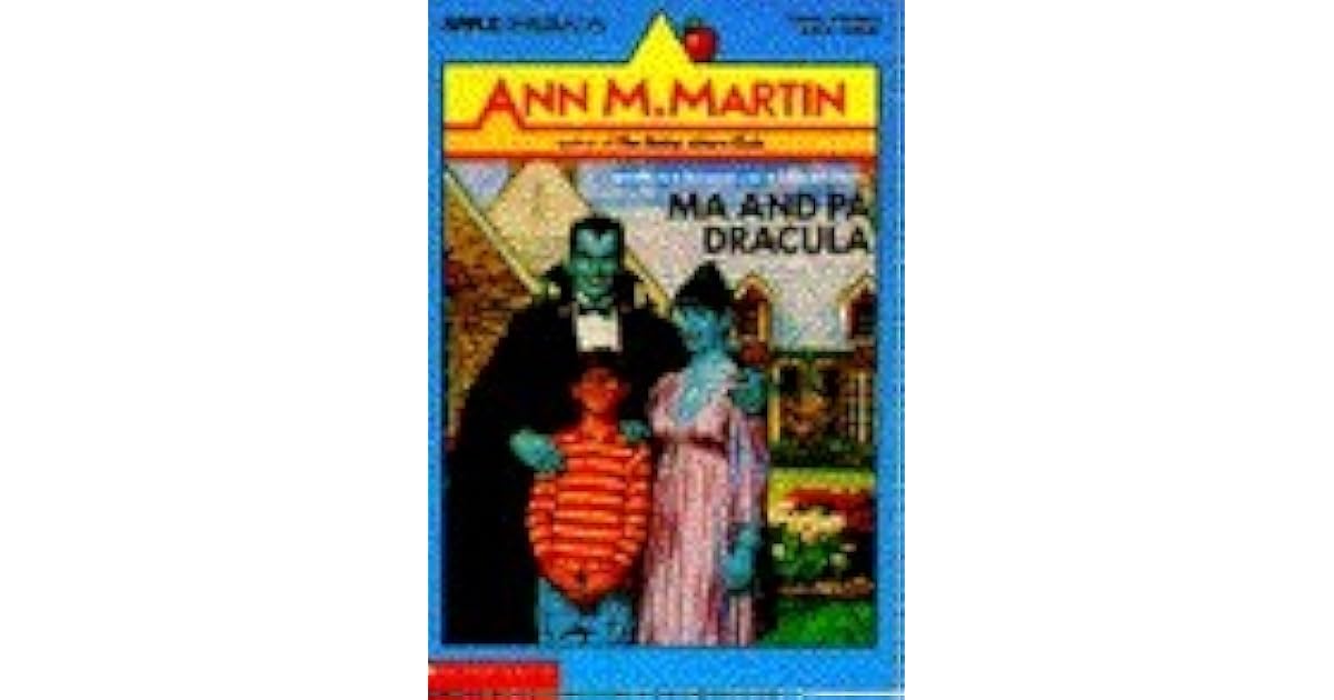 Ma and Pa Dracula by Ann M. Martin — Reviews, Discussion, Lists Ma and Pa Dracula by Ann M. Martin — Reviews, Discussion, Lists