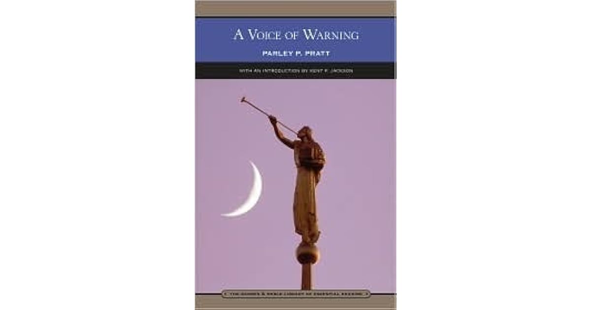 A Voice of Warning by Parley P. Pratt — Reviews, Discussion, Bookclubs