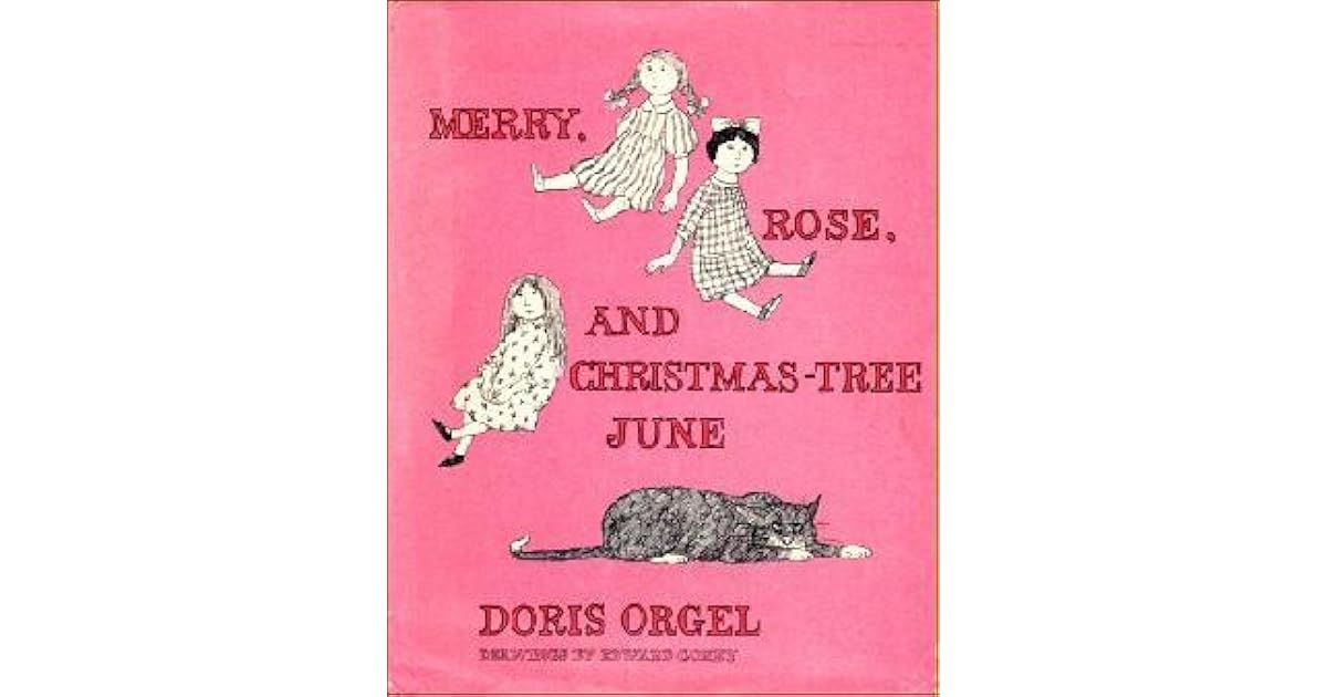 Merry, Rose, and ChristmasTree June by Doris Orgel — Reviews, Discussion, Lists