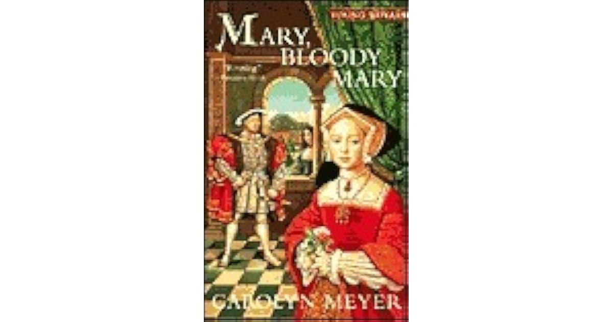 Mary, Bloody Mary (Young Royals, 1) by Carolyn Meyer — Reviews