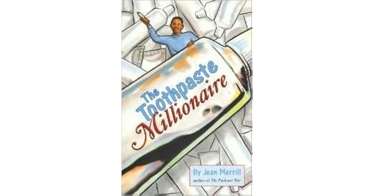 The Toothpaste Millionaire by Jean Merrill — Reviews, Discussion