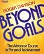 Beyond Goals by Roger Dawson Beyond Goals