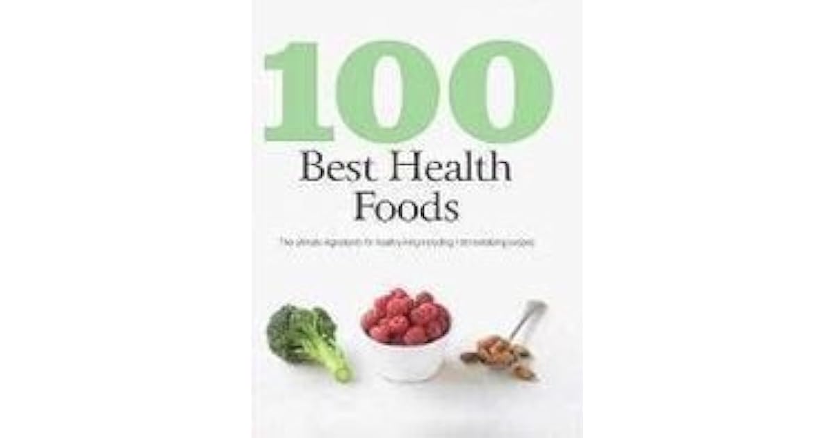 100 Best Health Foods by Ivy Contract — Reviews, Discussion,