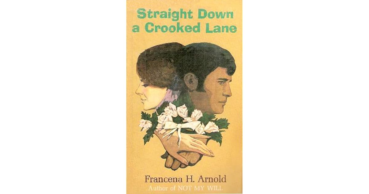 Straight Down a Crooked Lane by Francena H. Arnold — Reviews