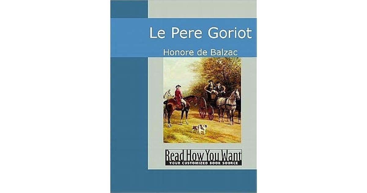 Le Pere Goriot by Honoré de