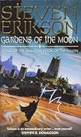 Gardens of the Moon (The Malazan Book of the Fallen, #1)