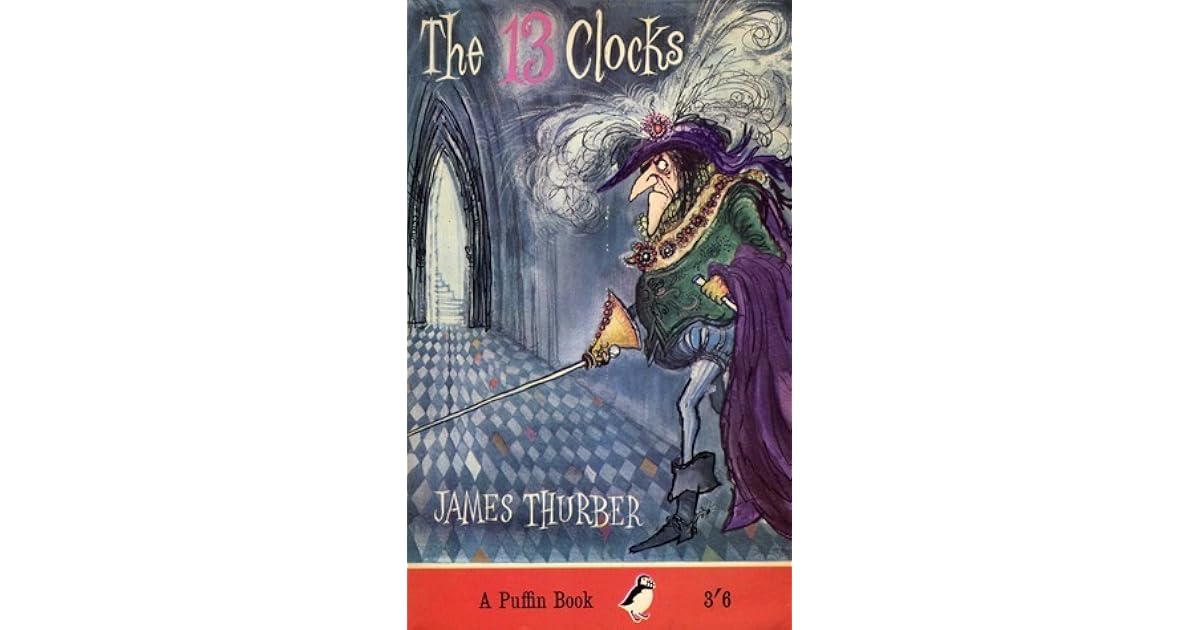 The 13 Clocks; and, The wonderful O by James Thurber — Reviews