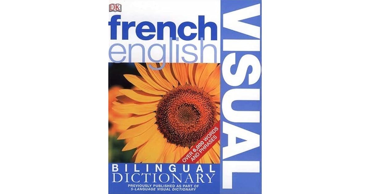 FrenchEnglish Bilingual Visual Dictionary by Christine Arthur