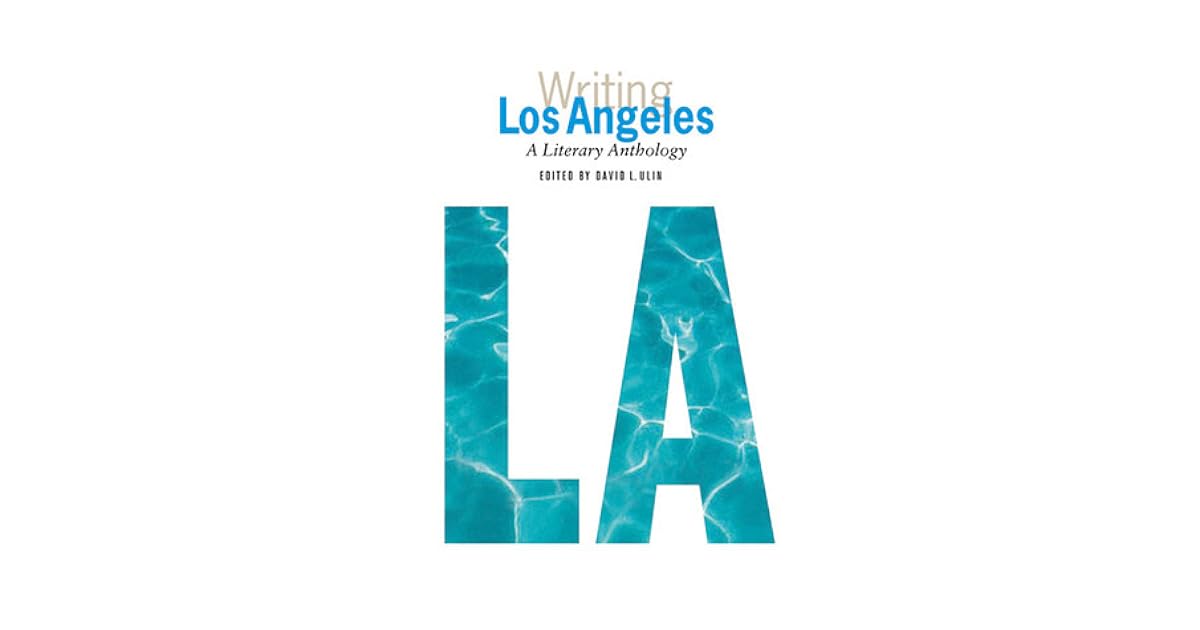 Writing Los Angeles A Literary Anthology by David L. Ulin — Reviews