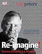 Re-Imagine!: Business Excellence in a Disruptive Age Re-Imagine!: Business Excellence in a Disruptive Age
