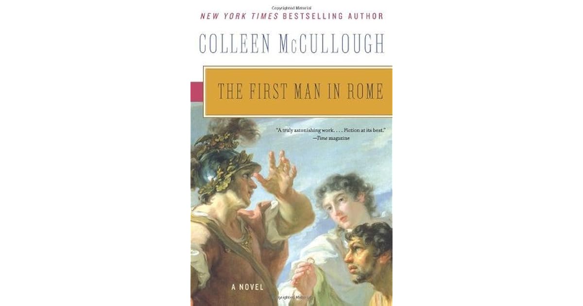 The First Man in Rome (Masters of Rome, #1) by Colleen McCullough