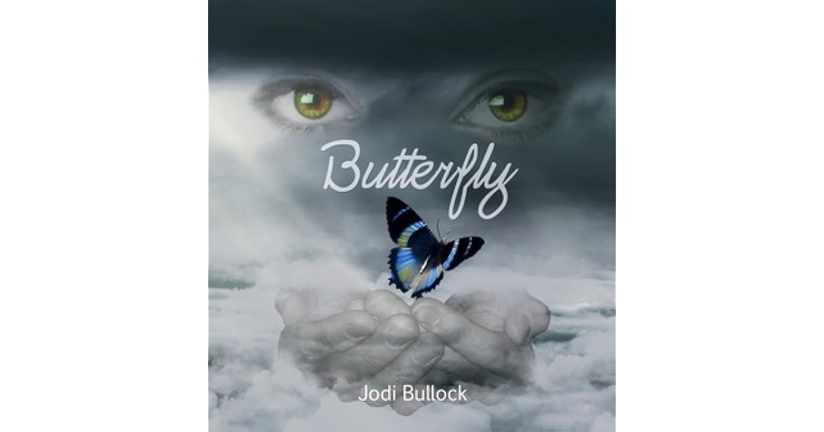 Butterfly by Jodi Bullock — Reviews, Discussion, Lists