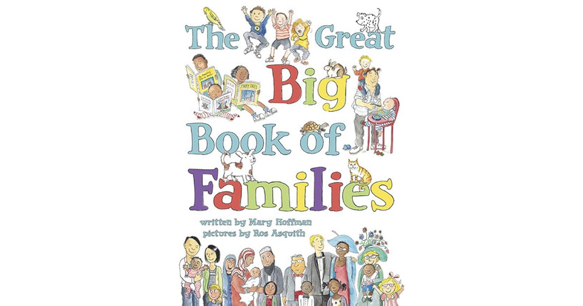 The Great Big Book of Families by Mary Hoffman — Reviews, Discussion, Lists The Great Big Book of Families by Mary Hoffman — Reviews, Discussion, Lists