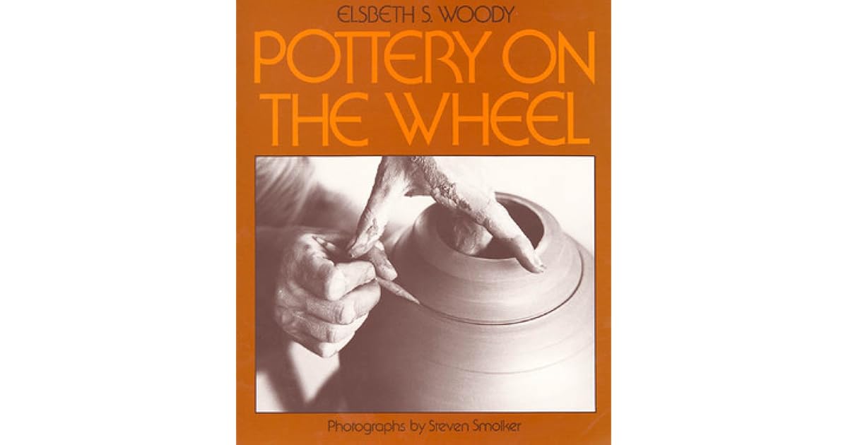 Pottery on the Wheel by Elsbeth S. Woody — Reviews, Discussion