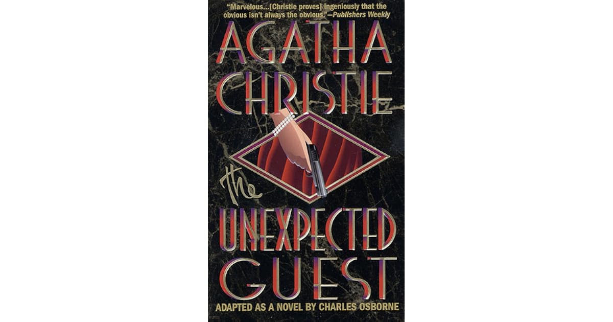 The Unexpected Guest by Agatha Christie — Reviews, Discussion, Lists