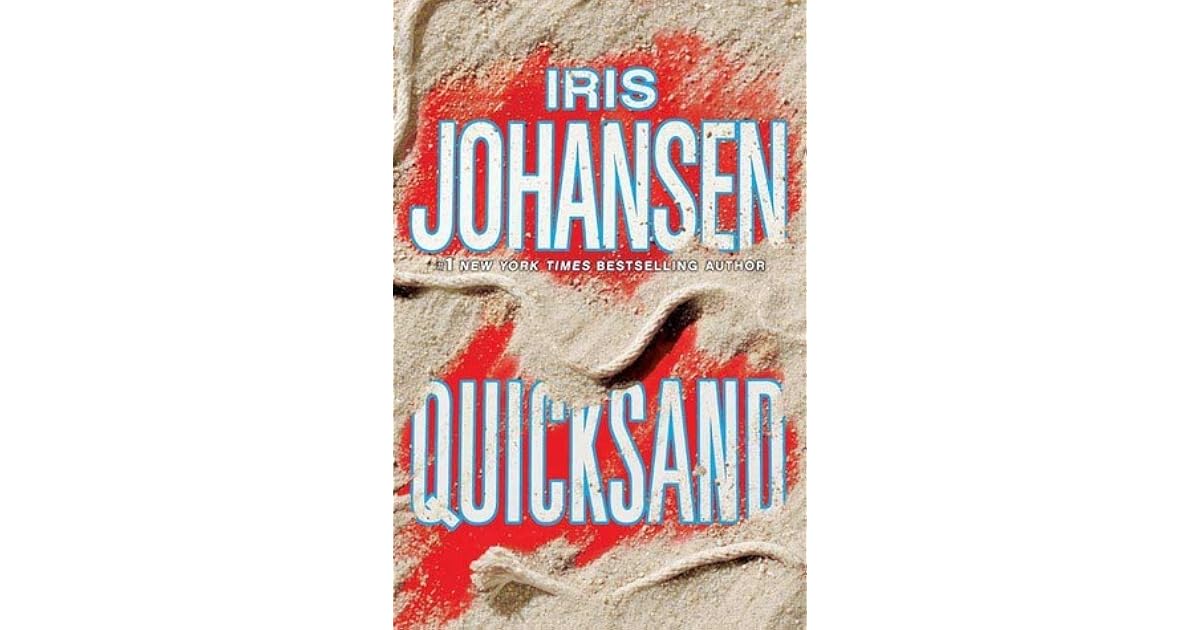 Quicksand (Eve Duncan, 8) by Iris Johansen — Reviews, Discussion, Lists