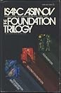 The Foundation Trilogy by Isaac Asimov The Foundation Trilogy (Foundation, #1-3)
