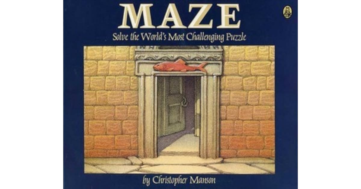 Maze Solve the World's Most Challenging Puzzle by Christopher Manson — Reviews, Discussion