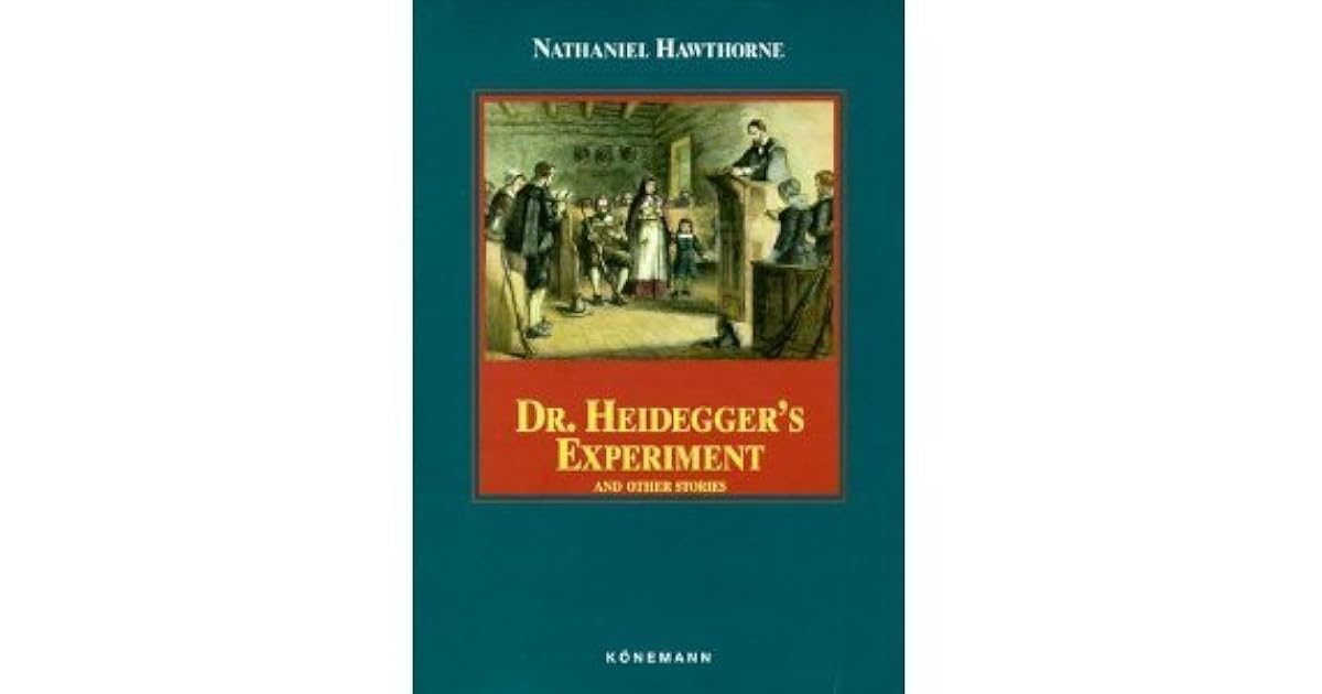 Dr. Heidegger's Experiment and Other Stories by Nathaniel Hawthorne