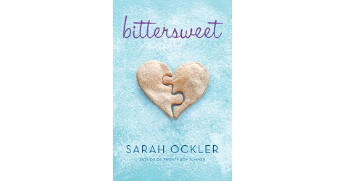 Bittersweet by Sarah Ockler — Reviews, Discussion, Lists