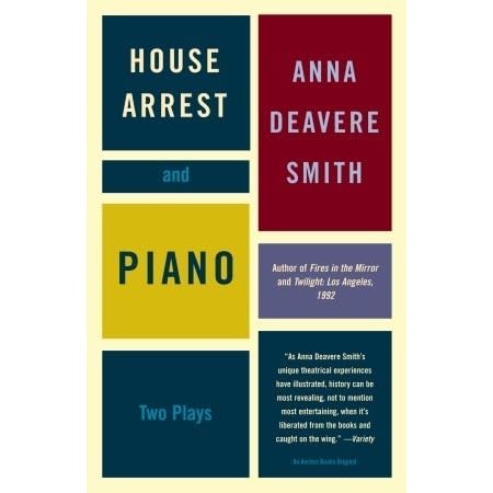 House Arrest and Piano: Two Plays by Anna Deavere Smith — Reviews