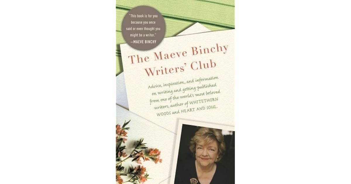 The Maeve Binchy Writers' Club by Maeve Binchy — Reviews ...