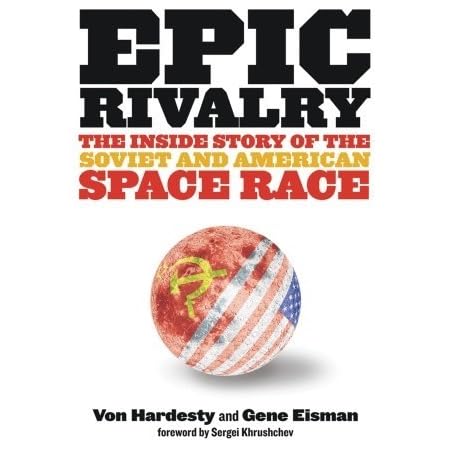 Epic rivalry the inside story of the soviet and american space race essay 07 image