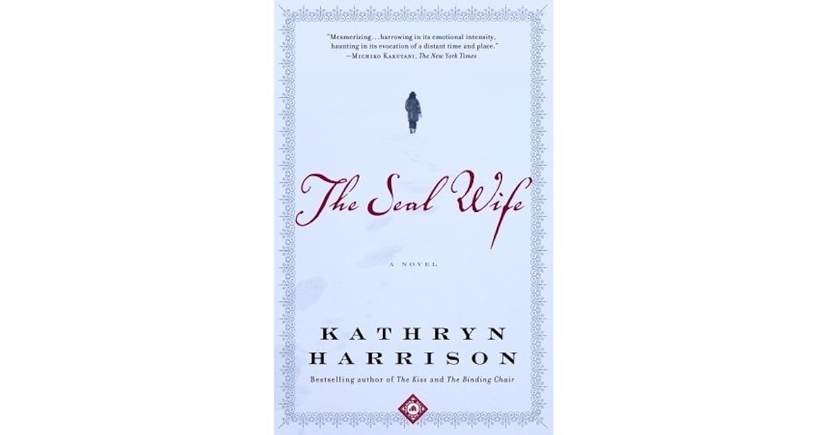 The Seal Wife by Kathryn Harrison — Reviews, Discussion, Lists