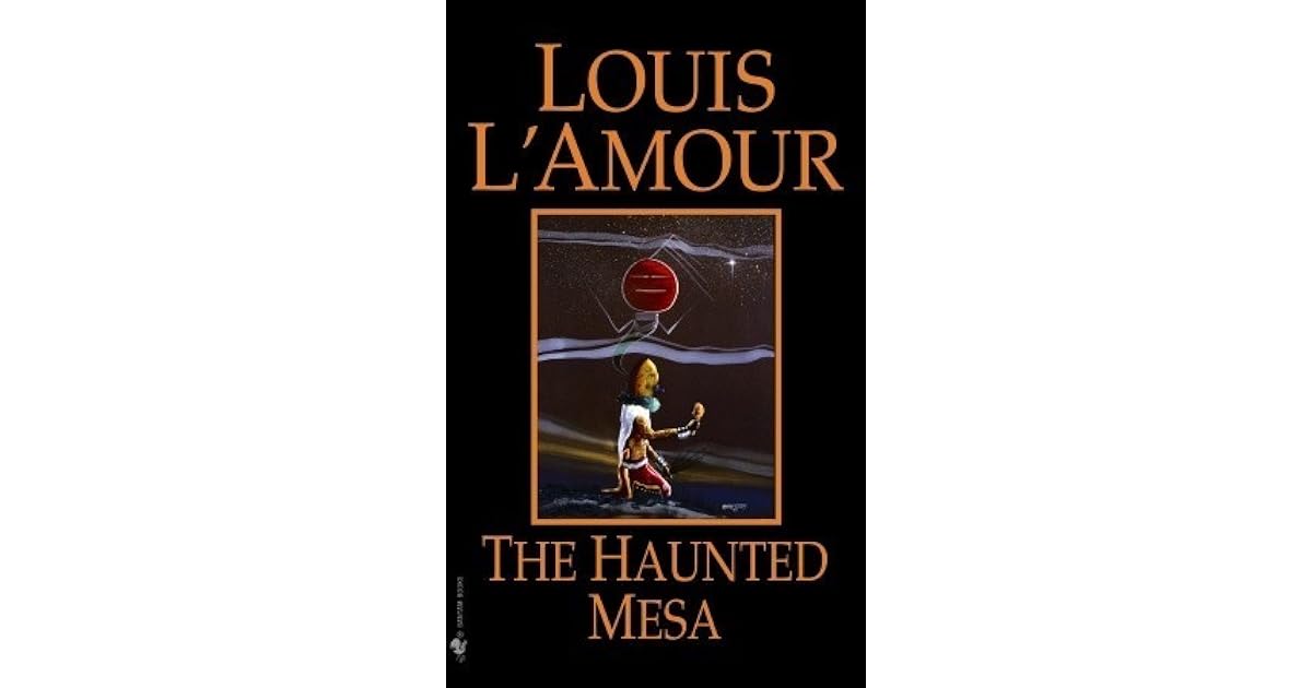 The Haunted Mesa by Louis L'Amour — Reviews, Discussion, Bookclubs, Lists