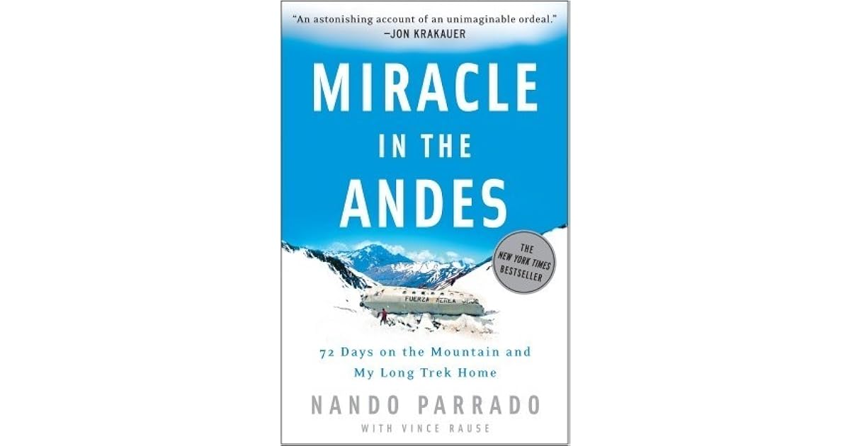 Miracle in the Andes by Nando Parrado — Reviews, Discussion, Lists