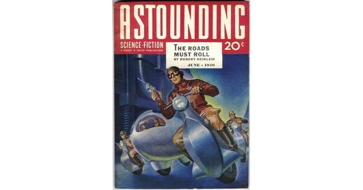 The Roads Must Roll by Robert A. Heinlein — Reviews, Discussion