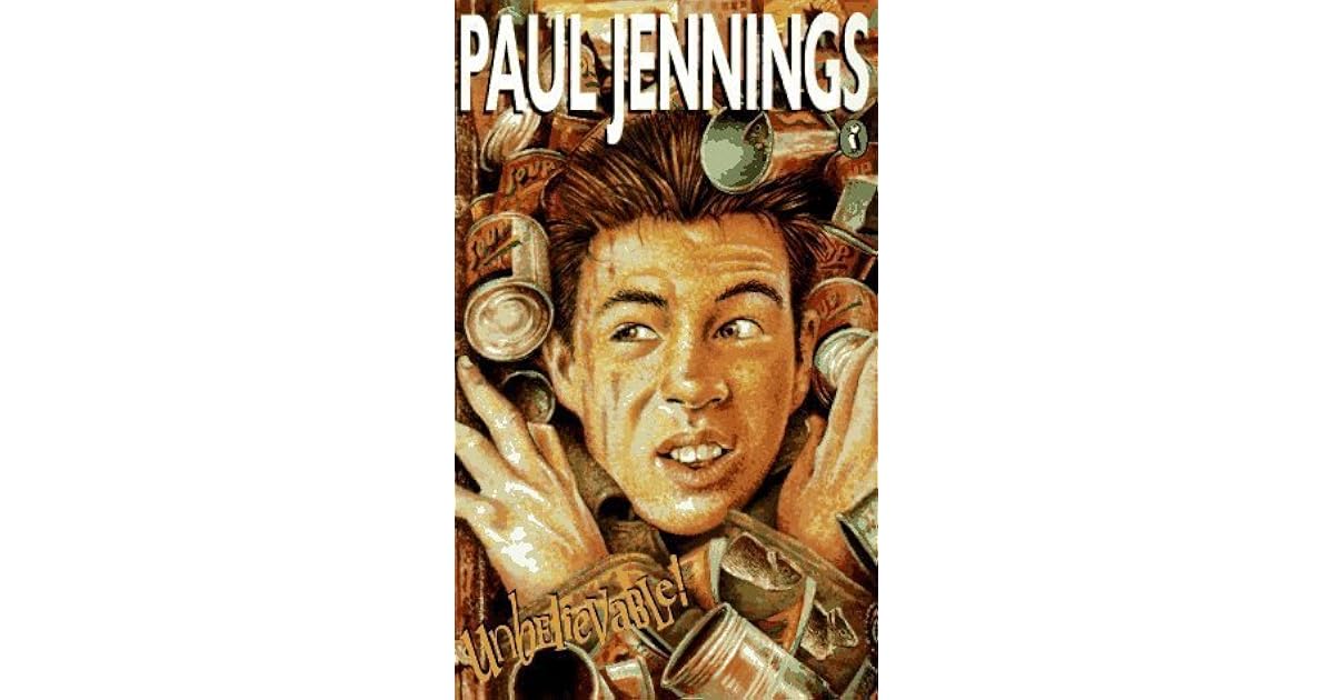 Unbelievable! by Paul Jennings — Reviews, Discussion, Lists